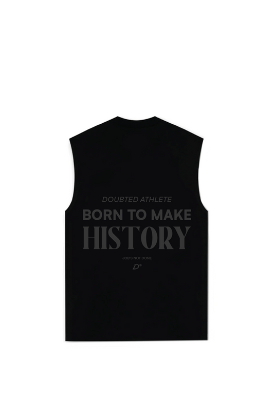 Born to make History Muscle Tank