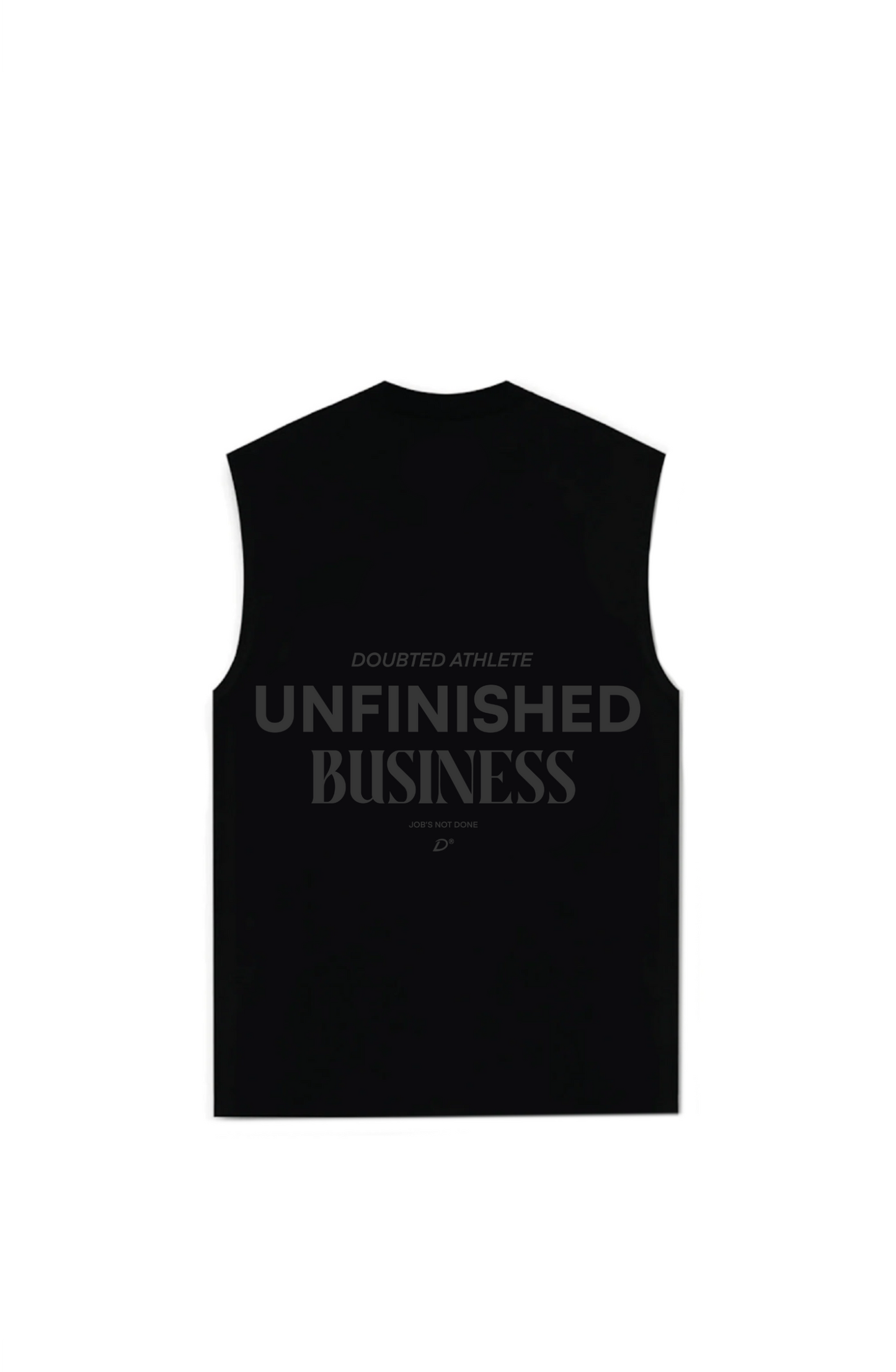 Unfinished Business Muscle Tank