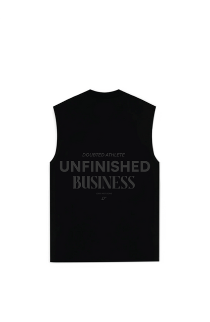 Unfinished Business Muscle Tank
